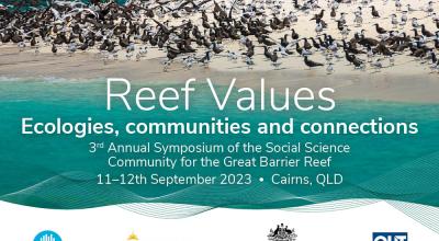 Social Science Reef Values - ​​​​​​​The Social Science Community for the Reef is holding its 3rd annual symposium on 11 and 12 September 2023, in Cairns, Queensland.