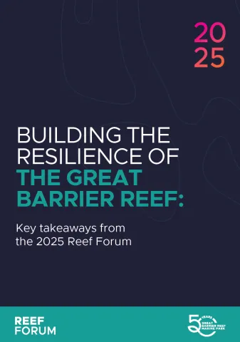 Building the resilience of the Great Barrier Reef: key takeaways from the 2025 Reef Forum